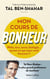 Mon cours de bonheur : philo, éco, socio, biologie... qu'est-ce qui nous rend heureux ?