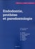 Odontologie restauratrice, endodontie, prothèse et parondontologie