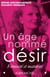 Un âge nommé désir : Féminité et maturité