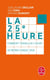 La 25e heure - comment travailler 1 heure de moins chaque jour