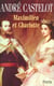 Maximilien et Charlotte du Mexique la tragédie de l'ambition