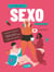 Sexo : vis ta meilleure vie