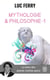 Mythologie & philosophie Tome 1 : le sens des grands mythes grecs