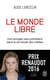Le monde libre - une plongée sans précédent dans la servitude des médias