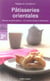 Pâtisseries orientales : biscuits et petits gâteaux : 23 recettes faciles et délicieuses