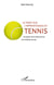 Le point sur l'apprentissage du tennis - du plaisir de la découverte à la maîtrise du jeu