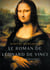 Le roman de Léonard de Vinci - une biographie