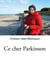 Ce cher Parkinson