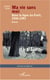 Ma vie sans moi - dans la ligne du Parti, 1944-1947
