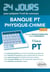 24 jours : arts & métiers - physique-chimie - filière PT (2e édition)
