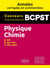 Physique-chimie : BCPST - annales corrigées et commentées - concours 2018/2019/2020/2021