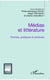 Médias et litterature - formes, pratiques et postures