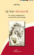 Le lion réincarné - un conte contemporain : ce que dit le marronnage