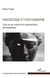 Fantastique et photographie - essai sur les limites de la représentation photographique