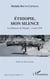 Éthiopie, mon silence - les blessures de Moyalé - 4 aout 1976