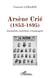 Arsène Crié (1853-1895) journaliste, anarchiste et boulangiste