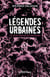 Légendes urbaines