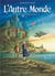 L'autre monde - cycle 4 Tome 1 : les brouillons t.1