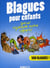 Blagues pour enfants - spécial rigolade entre copains