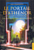 Le Portail d'Athénor - Tome 1 : Les Mille Lieux
