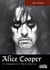 ALICE COOPER - Le parrain du Shock Rock