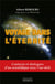 Voyage dans l'éternité - contacts et dialogue d'un scientifique avec l'au-delà