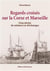 Regards croisés sur la Corse et Marseille - cinq siècles de relations et d'échanges