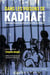 Dans les prisons de Kadhafi. 1969-2011 : Témoignage de prisonniers d'opinion de la dictature libyenne