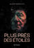 Plus près des etoiles