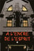A l'encre de l'esprit - Recueil d'expériences paranormales