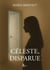 Céleste, disparue