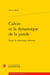 Calvin et la dynamique de la parole - étude de rhétorique réformée