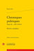 Chroniques politiques Tome 2 : (1871-1872) - oeuvres complètes