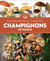 Reconnaître & cuisiner : Champignons de France