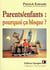 Parents/enfants : pourquoi ça bloque ?