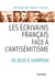 Les écrivains français face à l'antisémitisme - de Bloy à Semprun