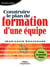 Construire le plan de formation d'une équipe : Toutes les grandes étapes - Les livres outils