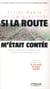 Si la route m'était contée... - un autre regard sur la route et les mobilités durables