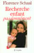 Recherche enfant passionnément