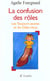 La confusion des roles