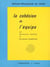 La cohésion de l'équipe