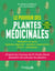 Le pouvoir des plantes medicinales : Maldies de pea, système digestif, système respiratoire, fièvre, paludisme