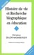 HISTOIRE DE VIE ET RECHERCHE BIOGRAPHIQUE EN EDUCATION