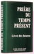 Prière du temps présent : livre des heures