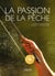 La passion de la peche