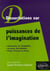 Puissances de l'imagination : Malebranche, De l'imagination,  Cervantès, Don Quichotte,  Proust, Un amour de Swann