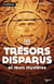 Tresors disparus et leurs mysteres (les)