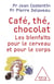 Café, thé, chocolat - les bienfaits pour le cerveau et pour le corps