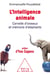 L'intelligence animale - cervelle d'oiseaux et mémoire d'éléphants