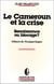 Le Cameroun et la crise - renaissance ou blocage ?